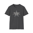 "Freedom Is Not Free" Tee