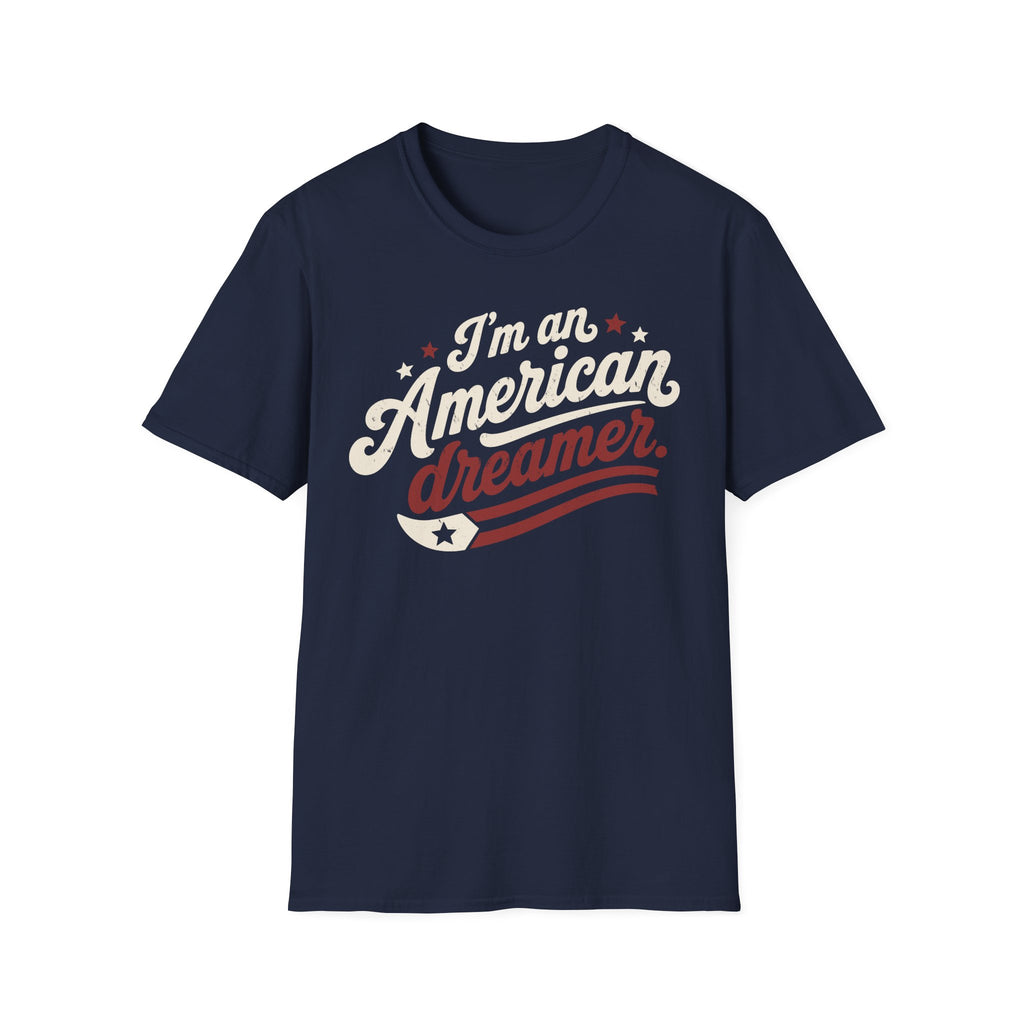 American Dreamer T-Shirt — "I'm an American Dreamer" Patriotic Tee