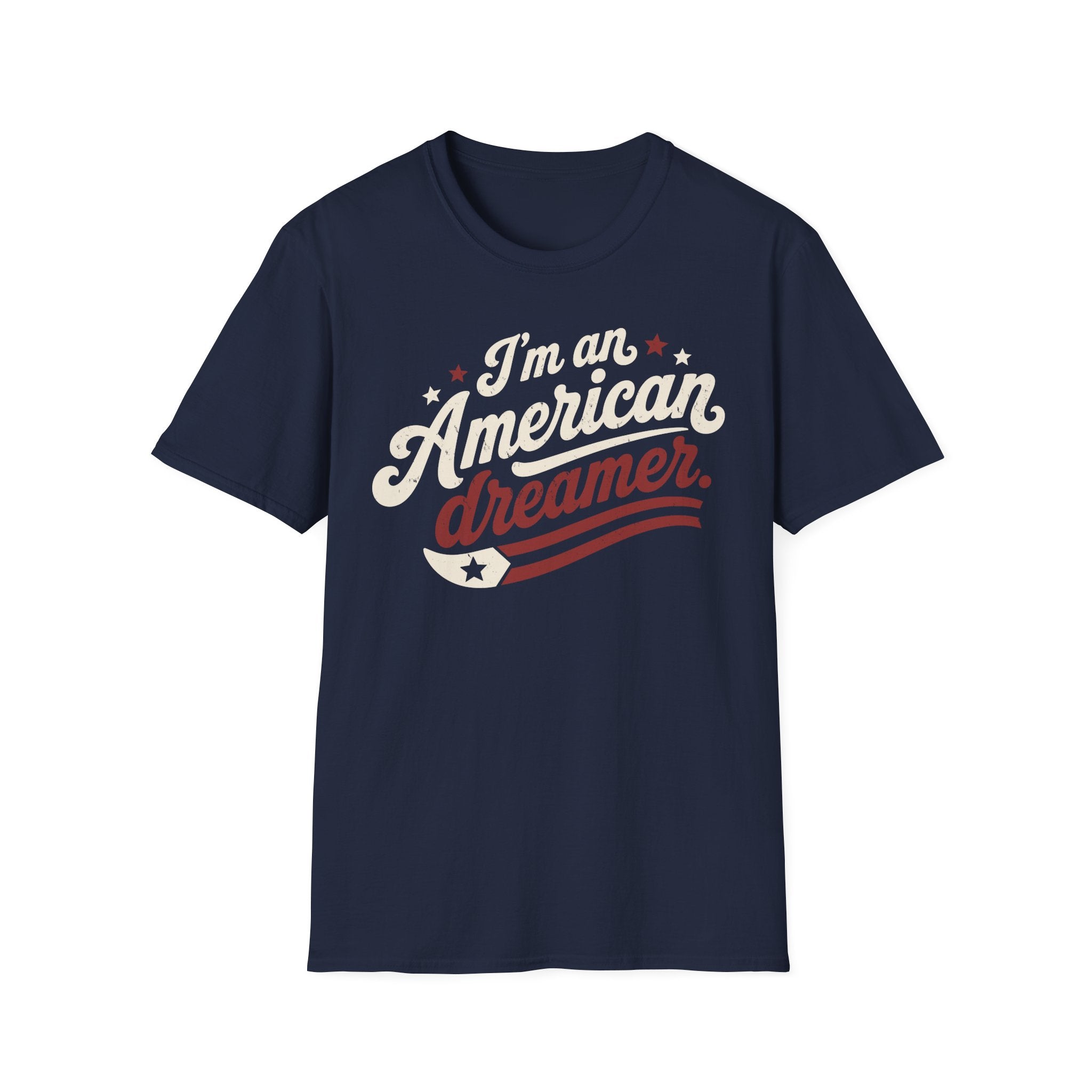 American Dreamer T-Shirt — "I'm an American Dreamer" Patriotic Tee
