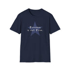 "Freedom Is Not Free" Tee