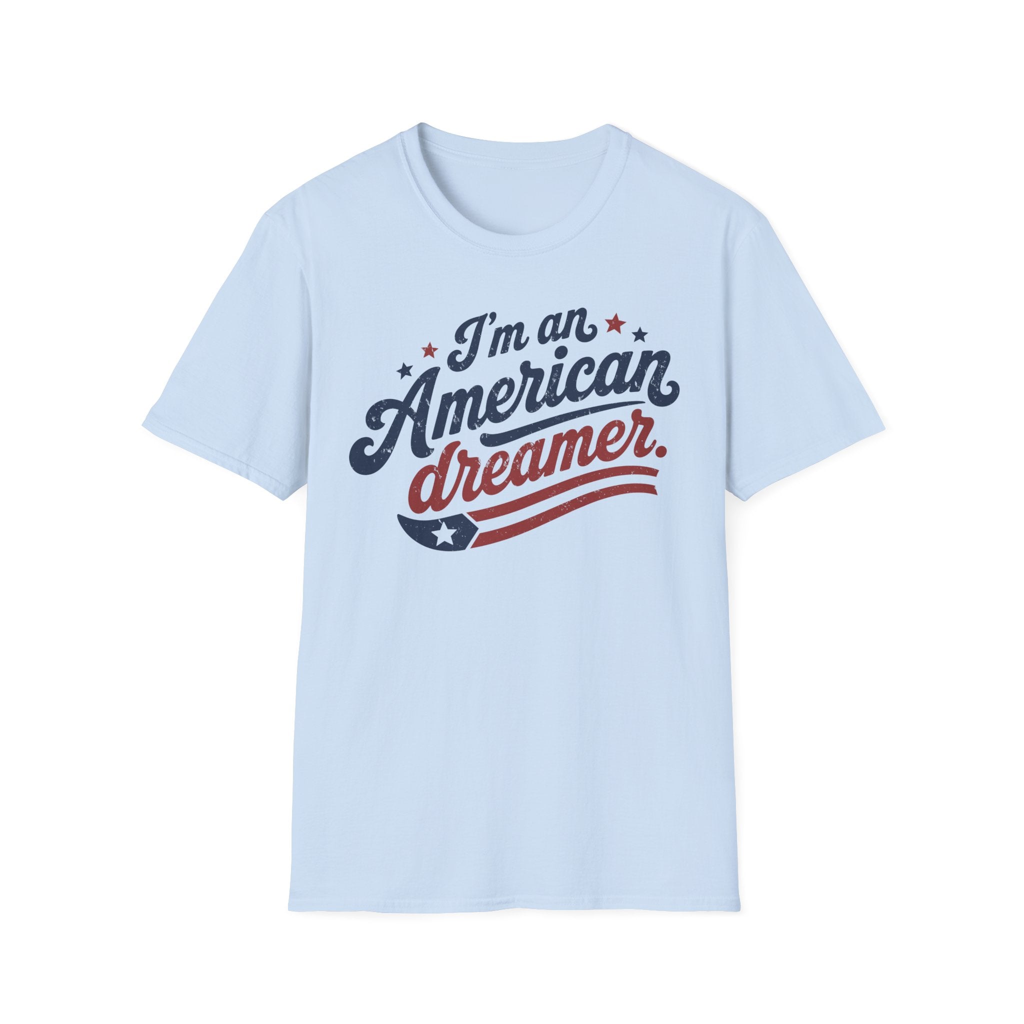 American Dreamer T-Shirt — "I'm an American Dreamer" Patriotic Tee