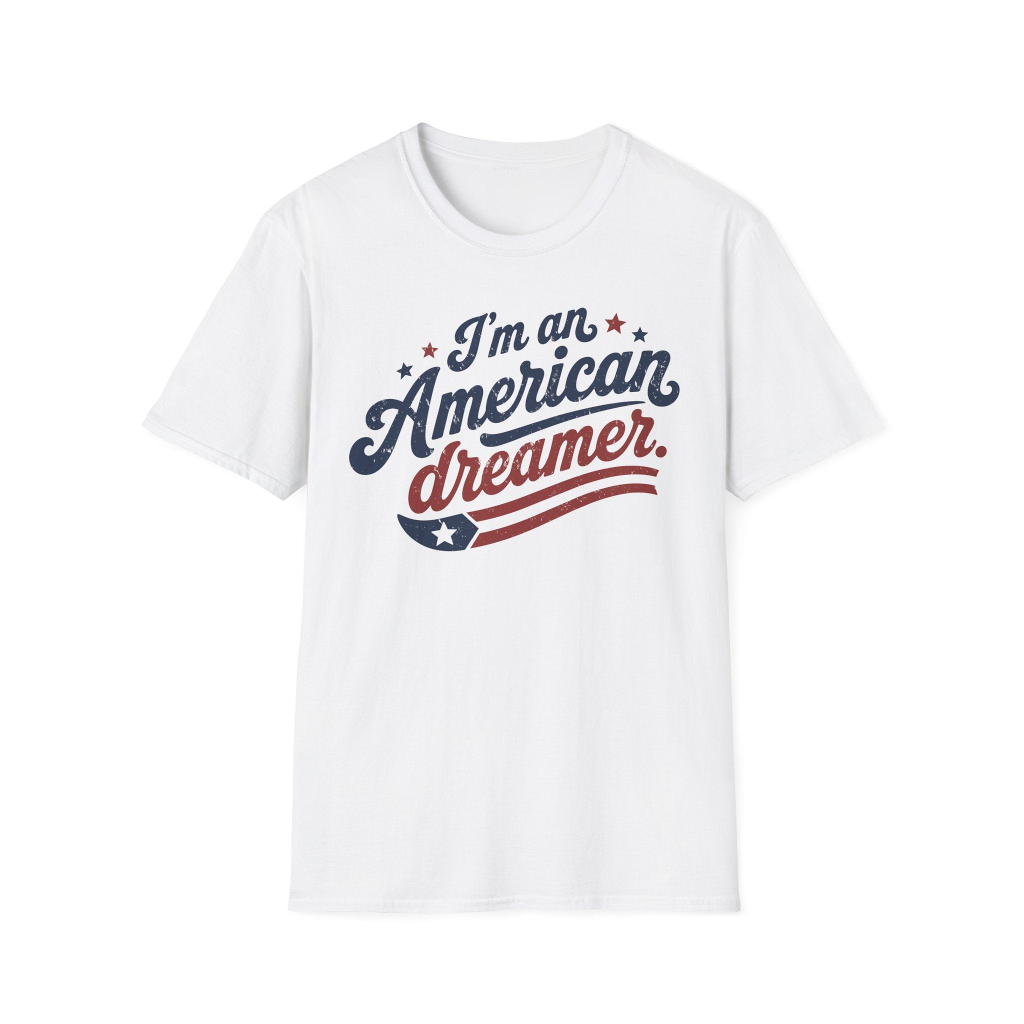 American Dreamer T-Shirt — "I'm an American Dreamer" Patriotic Tee