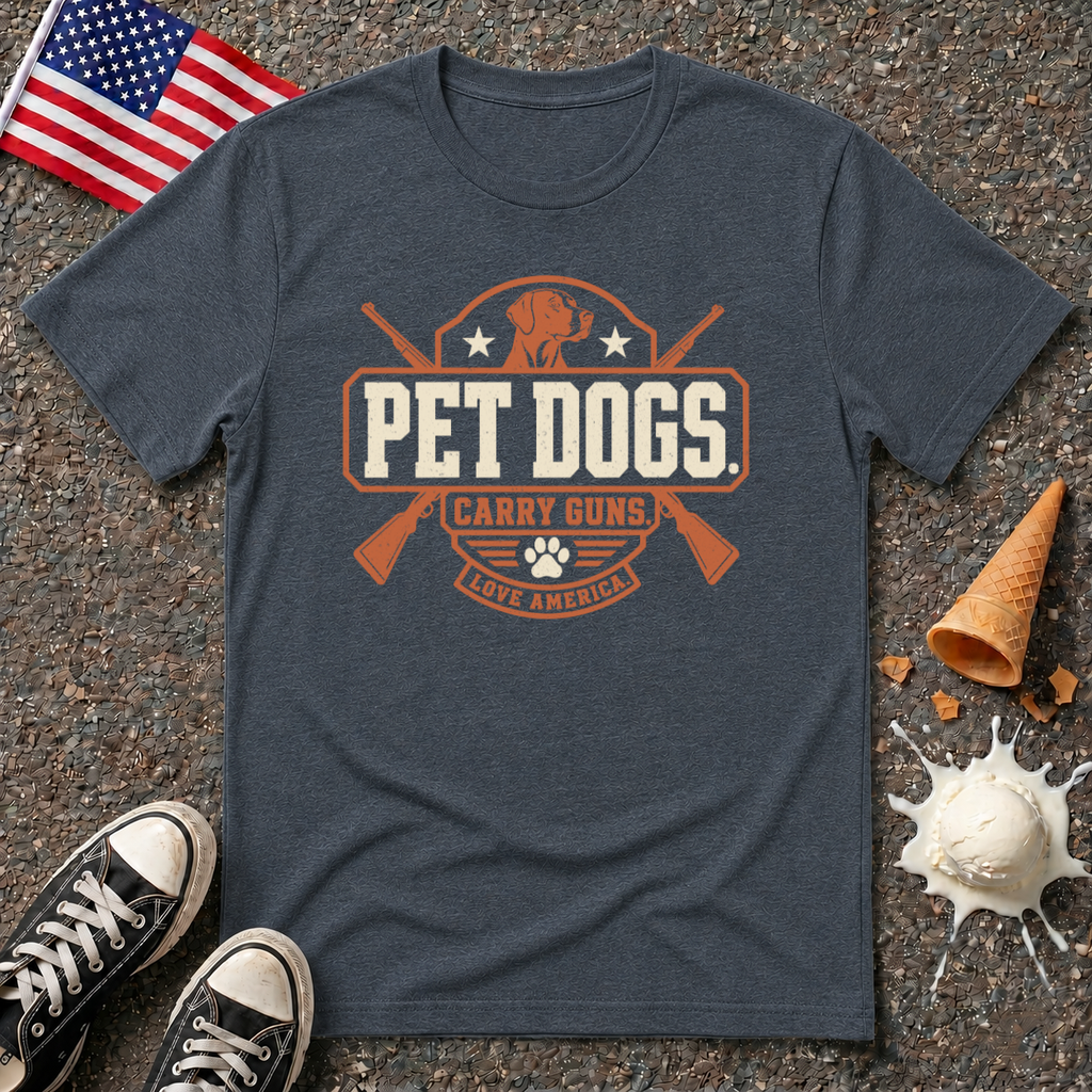 "Pet Dogs. Carry Guns. Love America" Tee