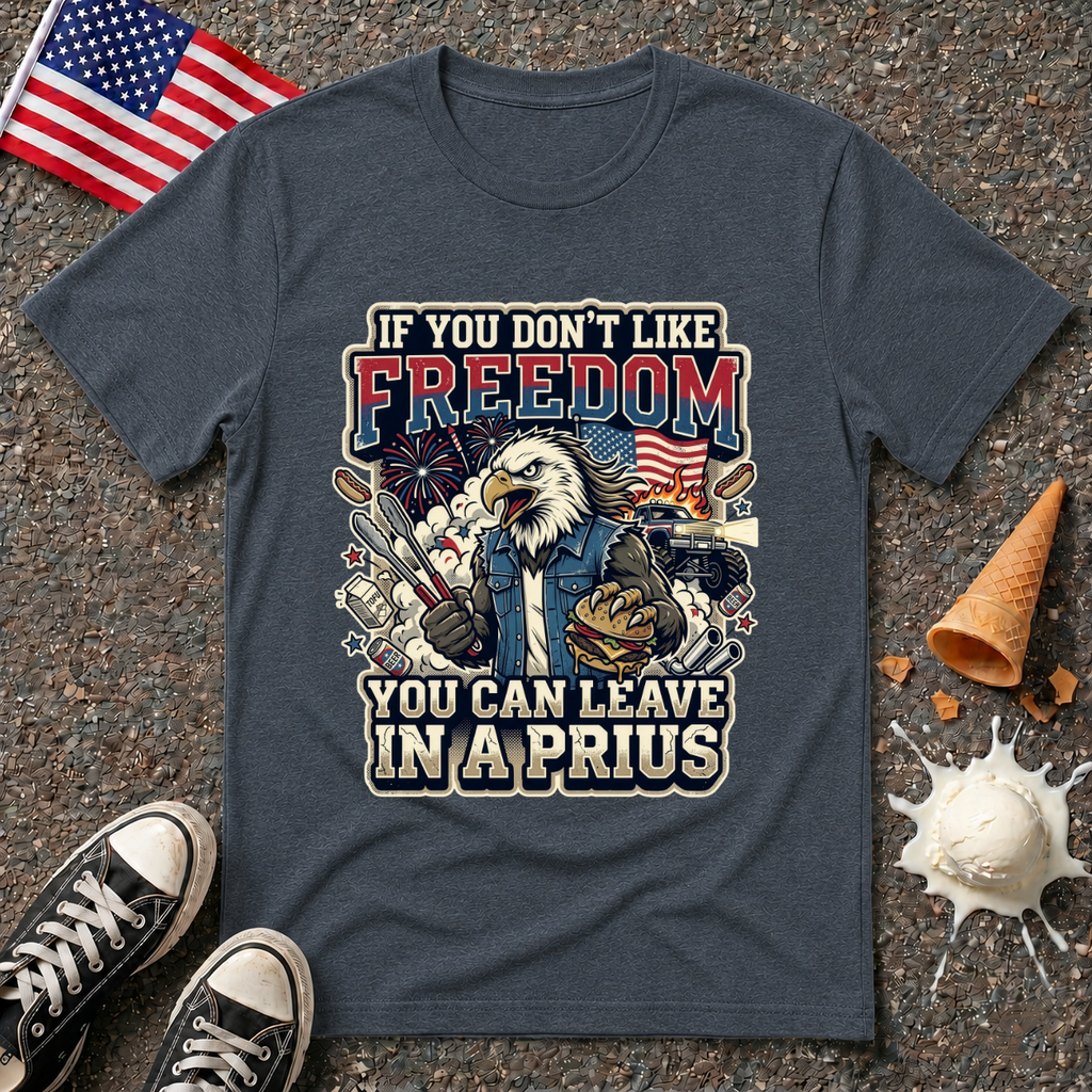 "If You Don't Like Freedom" Tee