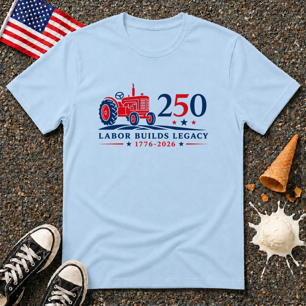 "Labor Builds Legacy" Tee