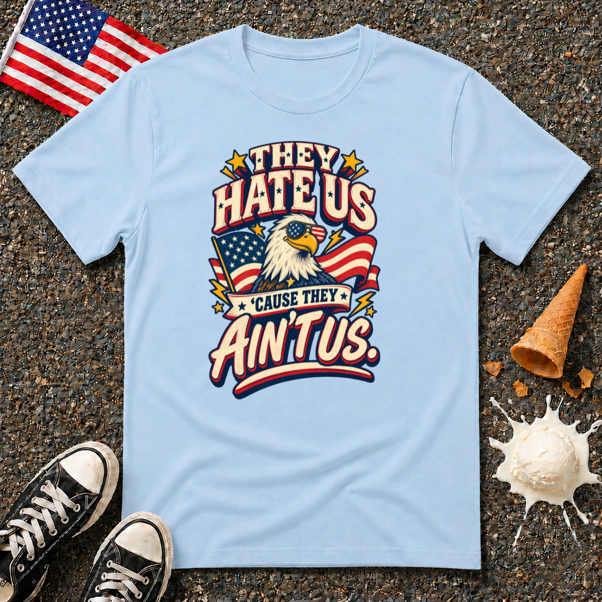 "They Hate Us 'Cause They Ain't Us" Tee