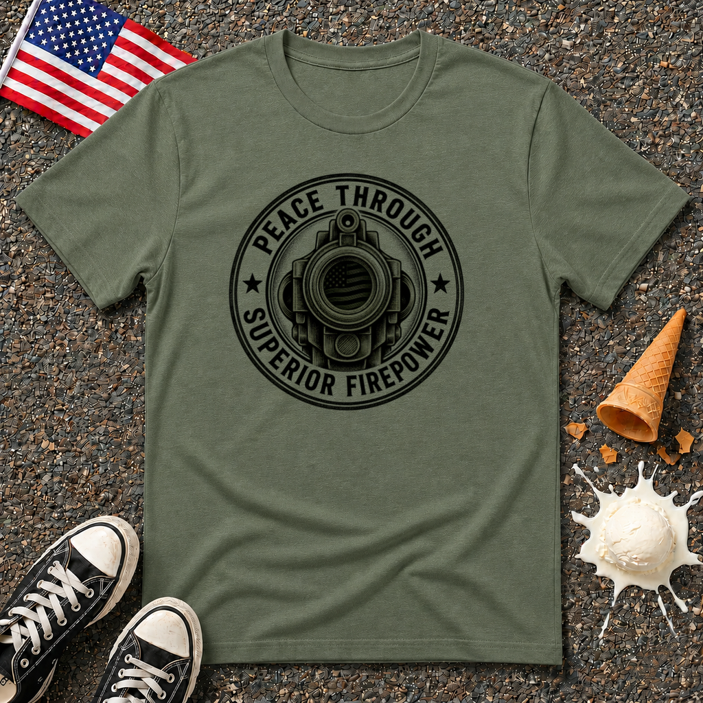"Peace Through Superior Firepower" Tee