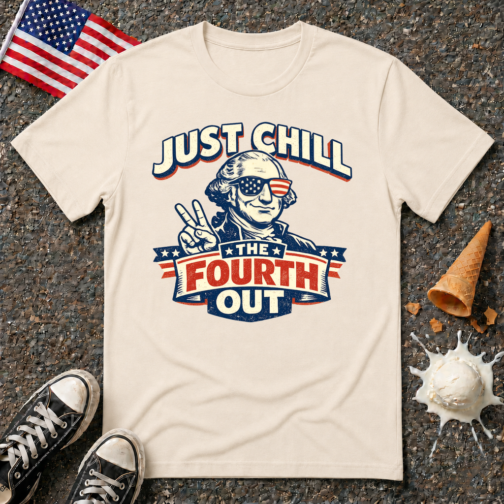 "Just Chill the Fourth Out" Tee
