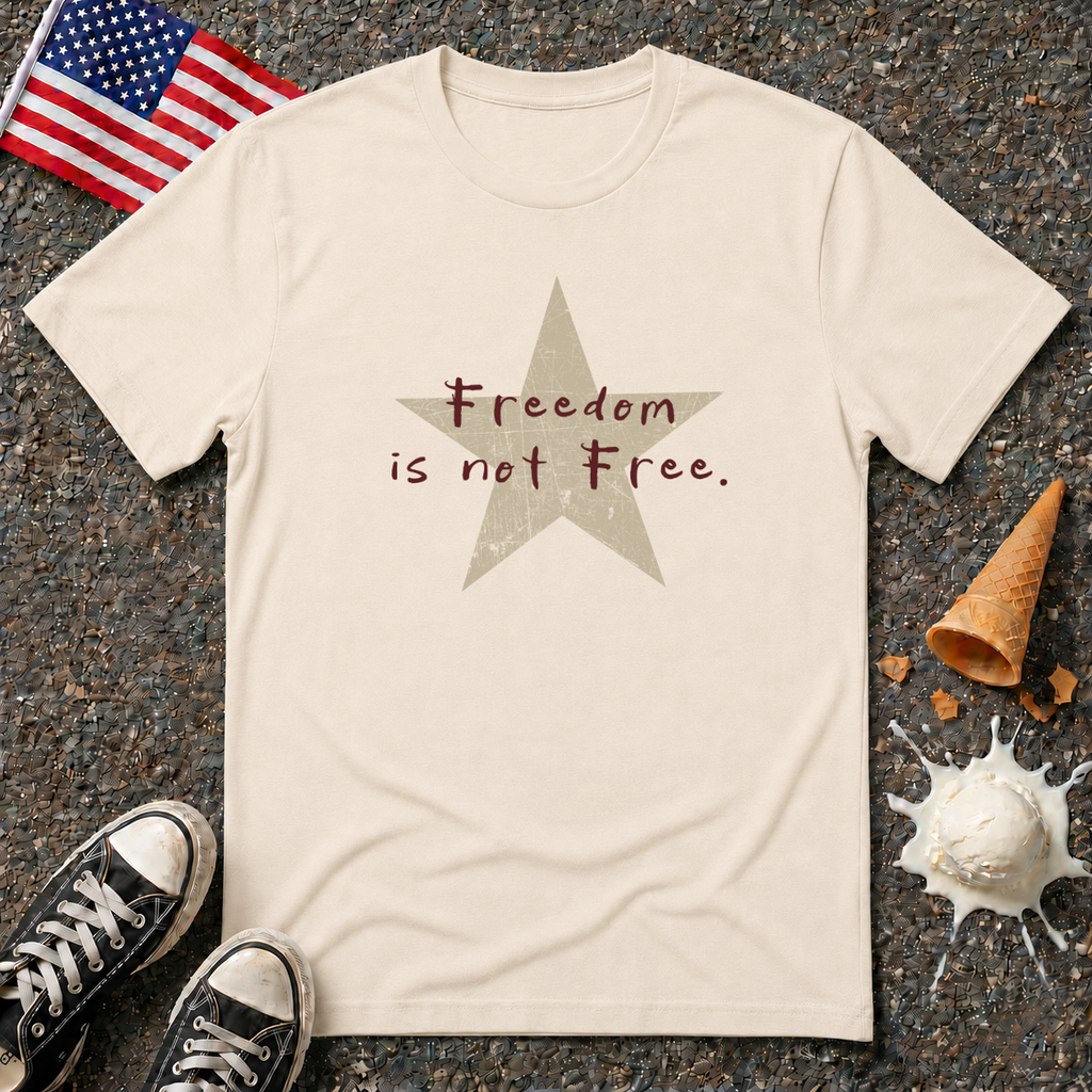 "Freedom Is Not Free" Tee