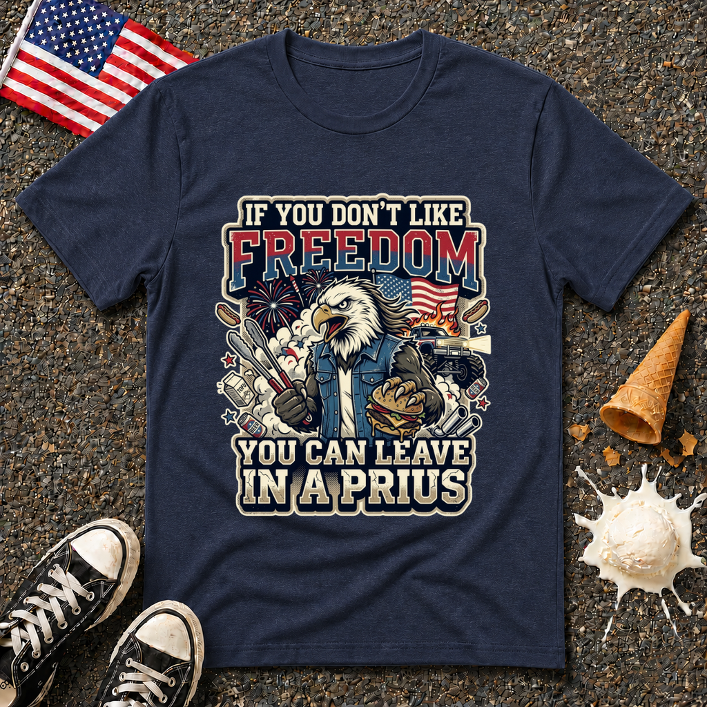 "If You Don't Like Freedom" Tee