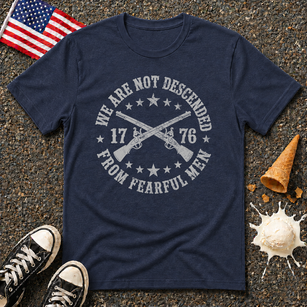 'We Are Not Descended From Fearful Men' Tee