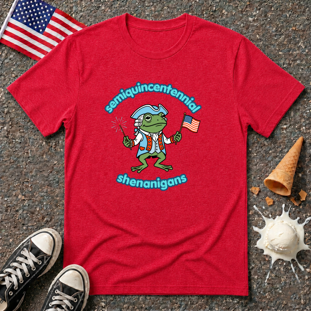"Semiquincentenial Shenanigans" Tee