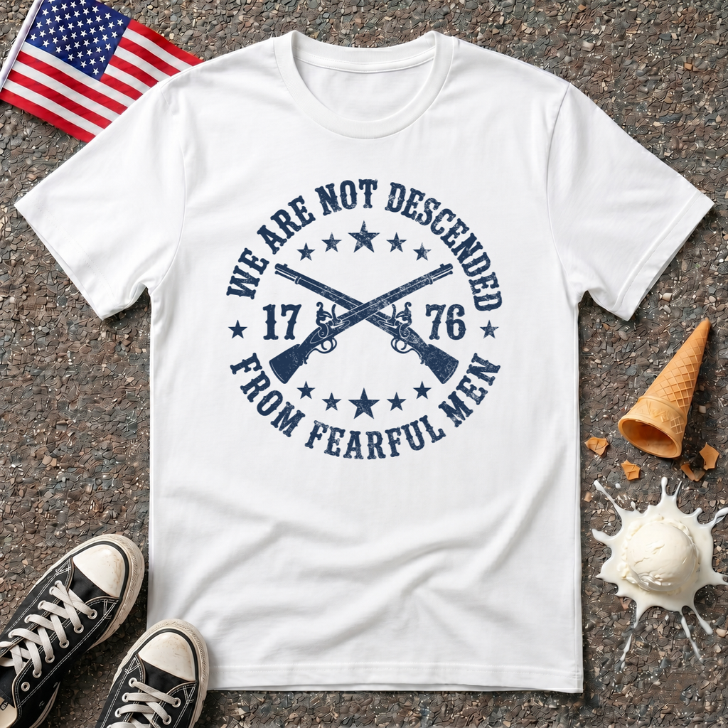 'We Are Not Descended From Fearful Men' Tee