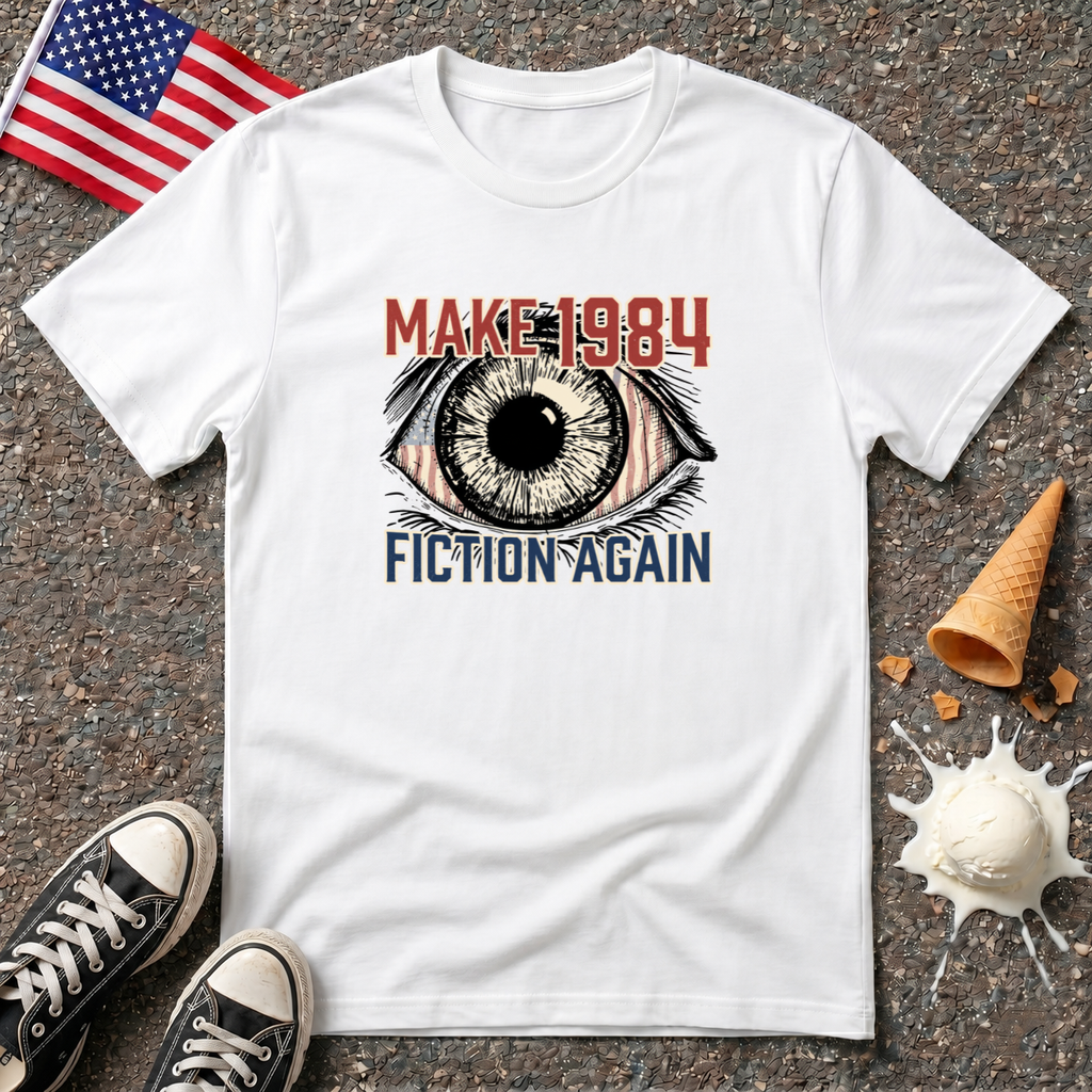 "Make 1984 Fiction Again" Tee