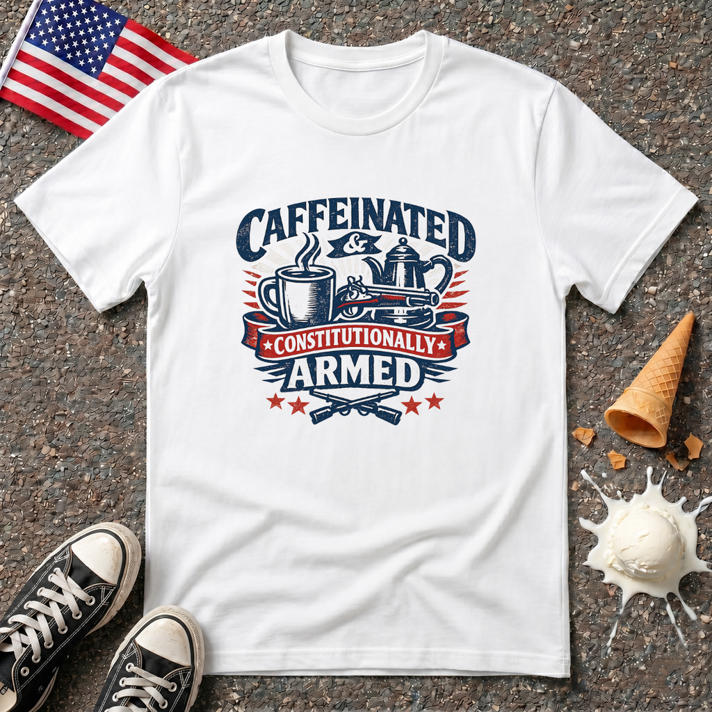 "Caffeinated & Constitutionally Armed" Tee