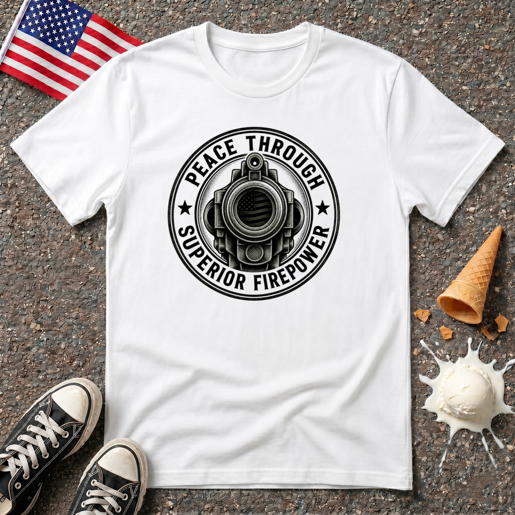 "Peace Through Superior Firepower" Tee
