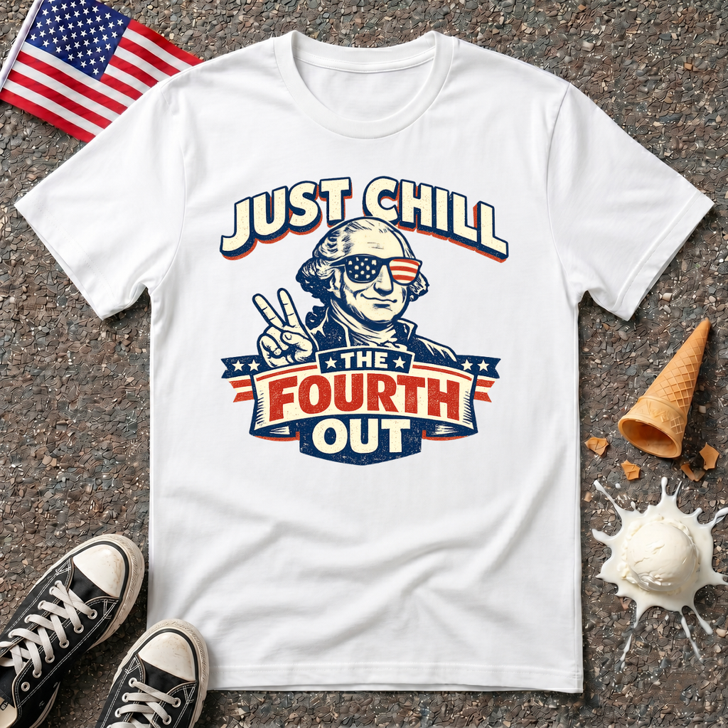 "Just Chill the Fourth Out" Tee